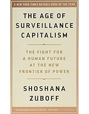 The Age of Surveillance Capitalism: The Fight for a Human Future at the New Frontier of Power