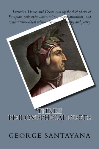 Three Philosophical Poets by George Santayana