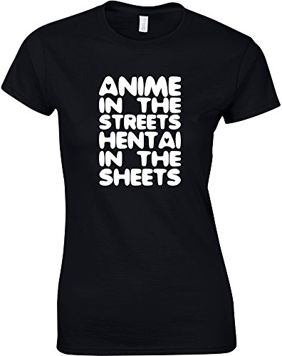 Anime In The Streets, Hentai In The Sheets, Ladies Printed T-Shirt - Black/White M = 4-6