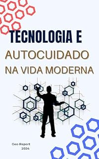 Livro Tecnologia e Autocuidado na Vida Moderna