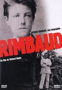Arthur Rimbaud - Une Biographie