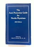 The Asset Protection Guide for Florida Physicians, Kirwan, Adam O., 0974545902