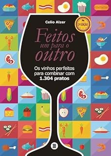Livro Feitos um para o outro: Os vinhos perfeitos para combinar com 1.304 pratos