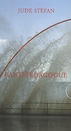 L' anti-pédagogue