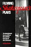 Image de Filming Shakespeare's Plays: The Adaptations of Laurence Olivier, Orson Welles, Peter Brook and Akira Kurosawa