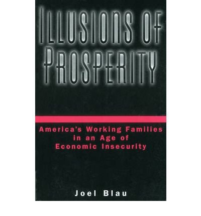 Illusions of Prosperity: America's Working Families in an Age of Economic Insecurity (Paperback) - Common