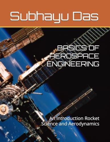 An Introduction to Astrodynamics & Aerospace Engineering: For the