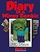 Diary of a Minecraft Wimpy Zombie Book 1: First Day of Middle School (An Unofficial Minecraft Book) (Volume 1)