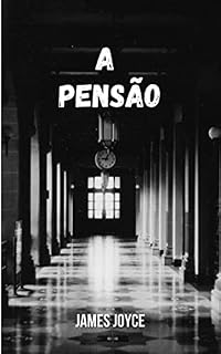 Livro A pensão: Um conto psicológico com o autor irlandês James Joyce