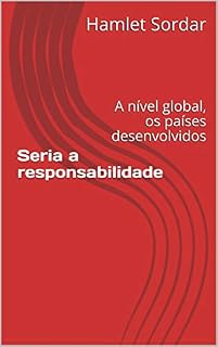 Livro Seria a responsabilidade: A nível global, os países desenvolvidos
