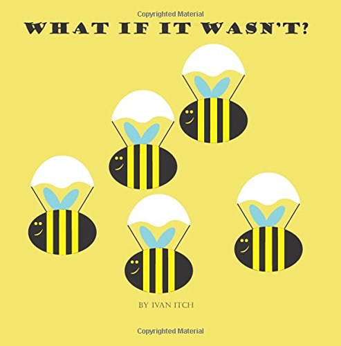 What if it Wasn't?