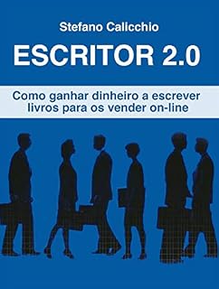Livro Escritor 2.0: Como ganhar dinheiro a escrever livros para os vender on-line
