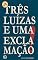 Livro Três Luízas e uma exclamação