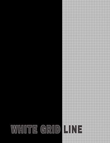 White Grid Line: Grey Graph Lined Notebook in White Grid Lines 120 Pages 8.5x11 Paper 5x5 Graph For Students Or Professionals In Engineering, Math, Science, Sketching, Drawing & Design
