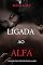 Livro Ligada ao Alfa: Livro #1 de 9 Contos de Bella Lore