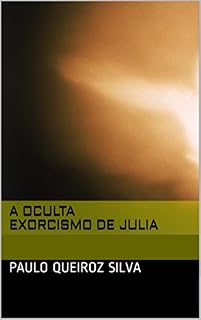 Livro A OcultaExorcismo de Julia