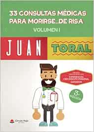 33 consultas médicas para morirse... de risa (3ª Edición): Volumen I