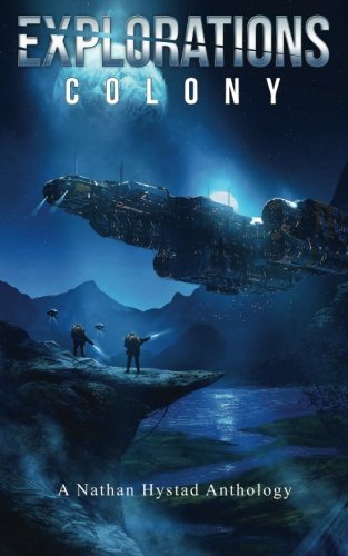 Explorations: Colony (Volume 4)