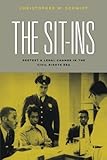 Christopher W. Schmidt, "The Sit-Ins: Protest and Legal Change in the Civil Rights Era" (U Chicago Press, 2018)