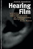 Hearing Film: Tracking Identifications in Contemporary Hollywood Film Music