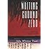 Writing Ground Zero: Japanese Literature and the Atomic Bomb