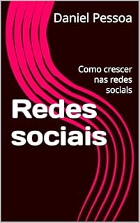 Livro Redes sociais : Como crescer nas redes sociais