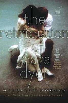 [The Retribution of Mara Dyer] (By: Michelle Hodkin) [published: November, 2014]