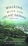 Walking with the Celtic Saints: A Devotional by