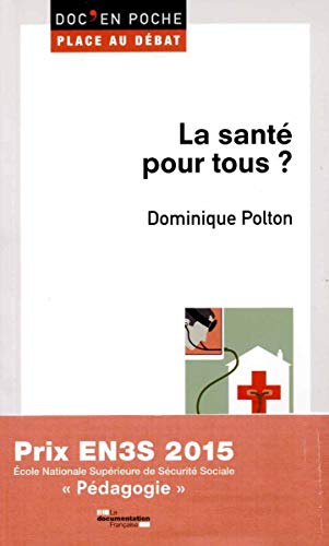 La santé pour tous ? by Dominique Polton