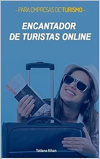 Livro ENCANTADOR DE TURISTAS ONLINE : Para Empresas de Turismo venderem mais