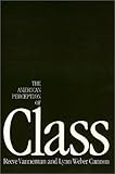 The American Perception of Class, Vanneman, Reeve and Cannon, Lynn W., 0877224366