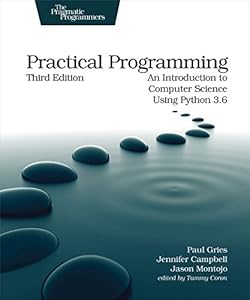 Practical Programming: An Introduction to Computer Science Using Python 3.6, 3rd Edition book cover