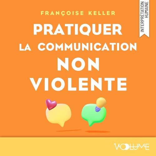 Pratiquez la communication non-violente