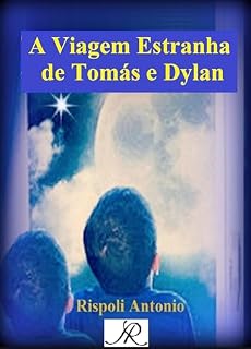 Livro A Viagem Estranha de Tomás e Dylan (Coleção de livros AR Livro 5)