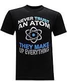 Never Trust an Atom They Make Up Everything Funny Men's T-Shirt
