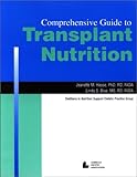 Comprehensive Guide to Transplant Nutrition by 