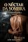 Livro O Néctar da Sombra (Prazer e Erotismo)