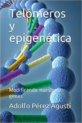 Livres Couvertures de TELÓMEROS Y EPIGENÉTICA. MODIFICANDO NUESTROS GENES: Volume 76 (Tratamiento natural) (Español) Tapa blanda – 29 septiembre 2017