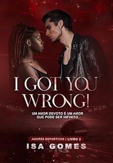 Livro I got you wrong!: Danton & Celícia (Amores Esportivos)