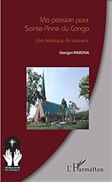 Ma passion pour Sainte-Anne du Congo