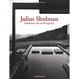 Julius Shulman: Architecture and its Photography