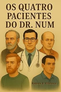 Livro Os Quatro Pacientes do Dr. Num : Uma Fantástica História sobre Política e as Relações Internacionais