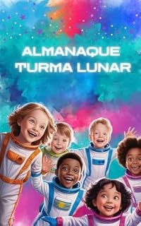 Livro Almanaque Turma Lunar: Aprenda Brincando