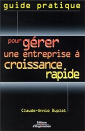Guide pratique pour gérer une entreprise à croissance rapide