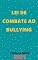 Livro Lei de Combate ao Bullying – Lei 13.185/2015: Atualizada - 2021