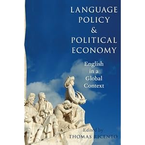 Language Policy and Political Economy: English in a Global Context
