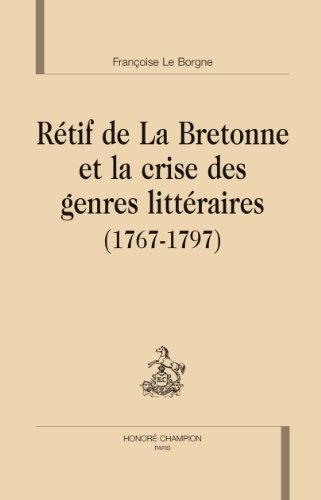 Rétif de La Bretonne et la crise des genres littéraires