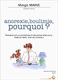 Anorexie, boulimie, pourquoi ? Troubles de la nutrition et relation père-fille : Faim du père en s by 