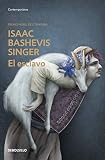 El esclavo (Spanish Edition) by Isaac Bashevis Singer