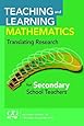 Teaching and Learning Mathematics: Translating Research for Secondary School Teachers